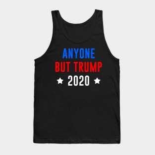 Election 2020 Anyone But Trump Tank Top